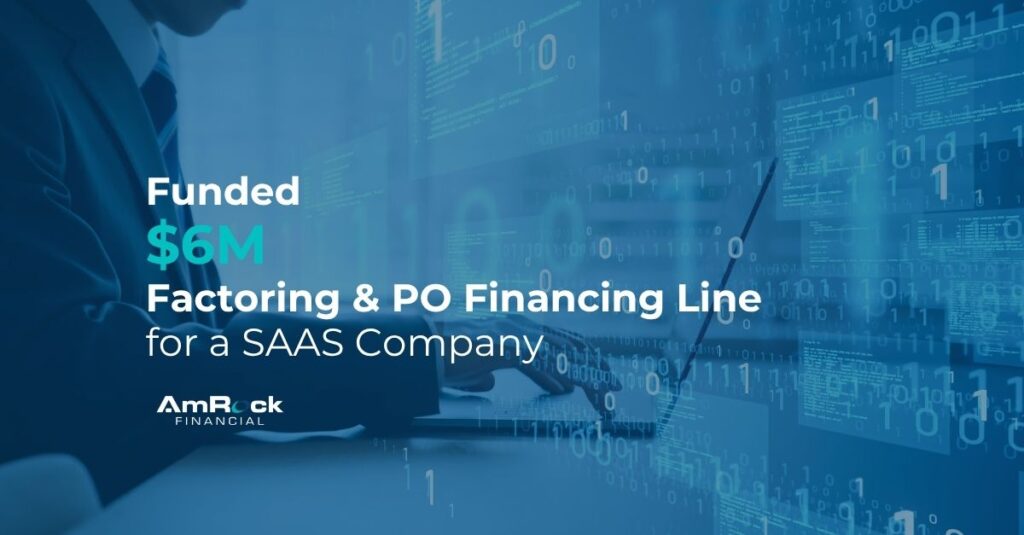 Factoring and Purchase Order (PO) Financing Line